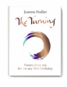 The Turning: Poems from my life on my 50th birthday